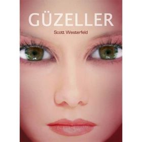 Güzeller - Scot Westerfeld