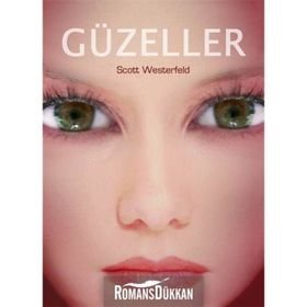 GÜZELLER - SCOTT WESTERFELD