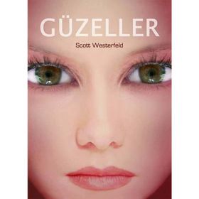 GÜZELLER - SCOTT WESTERFELD