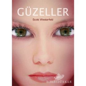 GÜZELLER - SCOTT WESTERFELD