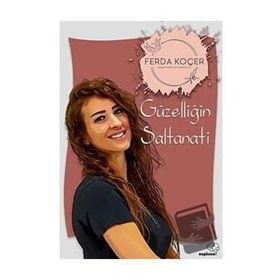 Güzelliğin Saltanatı - Ferda Koçer