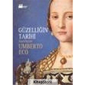 GÜZELLİĞİN TARIHI - UMBERTO ECO