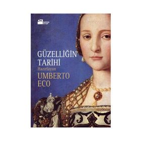 GÜZELLİĞİN TARIHI - UMBERTO ECO
