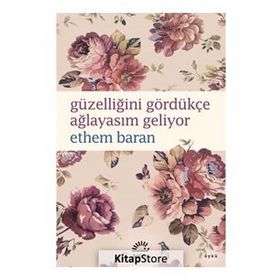 Güzelliğini Gördükçe Ağlayasım Geliyor - Ethem Baran