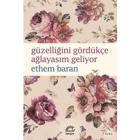 Güzelliğini Gördükçe Ağlayasım Geliyor - Ethem Baran
