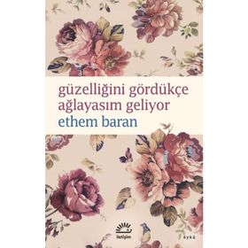 Güzelliğini Gördükçe Ağlayasım Geliyor - Ethem Baran