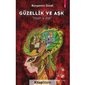 Güzellik ve Aşk - Bünyamin Gürel
