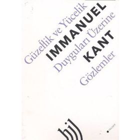 Güzellik ve Yücelik Duyguları Üzerine Gözlemler - Immanuel Kant