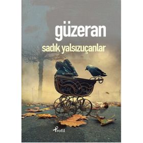 Güzeran - Sadık Yalsızuçanlar