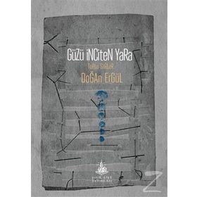 Güzü İnciten Yara - Doğan Ergül