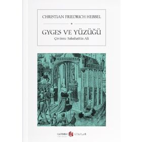 Gyges ve Yüzüğü - Christian Friedrich Hebbel
