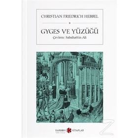 Gyges ve Yüzüğü - Christian Friedrich Hebbel