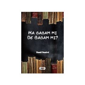 Ha Babam Mı De Babam Mı - Hamdi Demirel