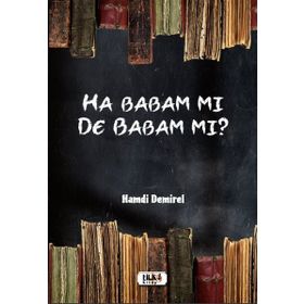 Ha Babam Mı De Babam Mı - Hamdi Demirel