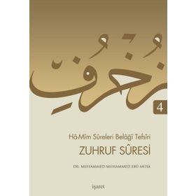 Ha-Mim Sureleri Belaği Tefsiri 4 - Zuhruf Suresi - Muhammed Muhammed Ebu Musa Fatma Serap Karamollaoğlu