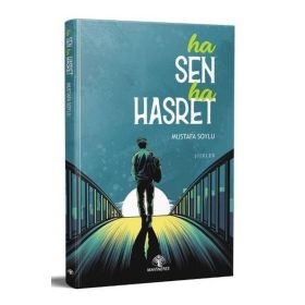 Ha Sen Ha Hasret - Mustafa Soylu - Mavi Nefes Yayınları