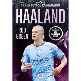 Haaland Benim Futbol Kahramanım - Rob Green
