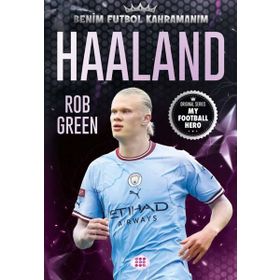 Haaland Benim Futbol Kahramanım - Rob Green