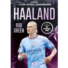 Haaland Benim Futbol Kahramanım - Rob Green