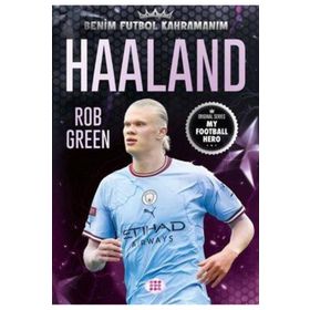 Haaland Benim Futbol Kahramanım - Rob Green