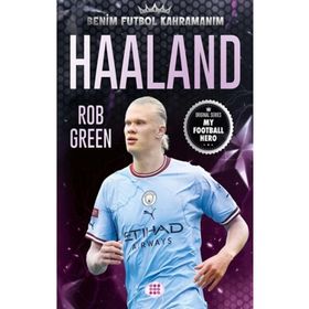 Haaland Benim Futbol Kahramanım - Rob Green