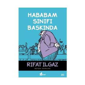 HABABAM SINIFI BASKINDA - RIFAT ILGAZ