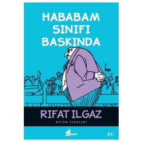 HABABAM SINIFI BASKINDA - RIFAT ILGAZ