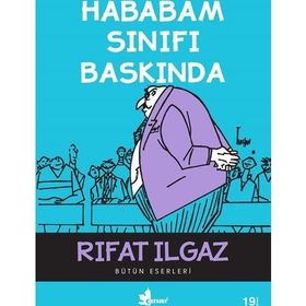 HABABAM SINIFI BASKINDA - RIFAT ILGAZ
