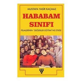 Hababam Sınıfı Filmlerinin Değerler Eğitimine Etkisi - Mustafa Yasir Kaçmaz