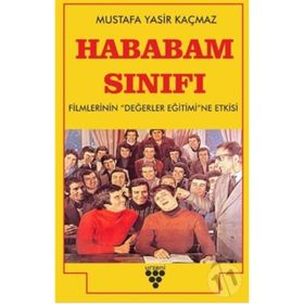 Hababam Sınıfı Filmlerinin Değerler Eğitimine Etkisi - Mustafa Yasir Kaçmaz