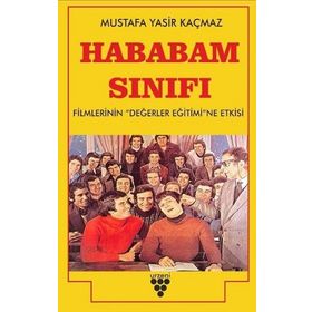 Hababam Sınıfı Filmlerinin Değerler Eğitimine Etkisi - Mustafa Yasir Kaçmaz