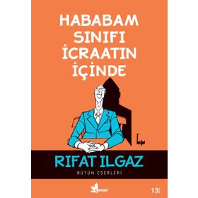 HABABAM SINIFI İCRAATIN İÇİNDE - RIFAT ILGAZ