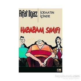 HABABAM SINIFI İCRAATIN İÇİNDE - RIFAT ILGAZ