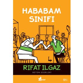 HABABAM SINIFI - RIFAT ILGAZ