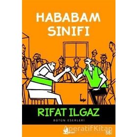 HABABAM SINIFI - RIFAT ILGAZ