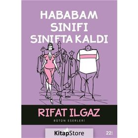 HABABAM SINIFI SINIFTA KALDI - RIFAT ILGAZ