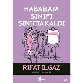 Hababam Sınıfı Sınıfta Kaldı - Rıfat llgaz