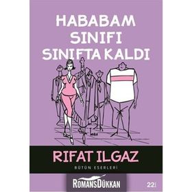Hababam Sınıfı Sınıfta Kaldı - Rıfat llgaz