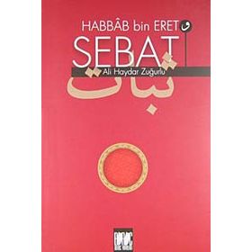 HABBAB BIN ERET VE SEBAT - ALI HAYDAR ZUĞURLU