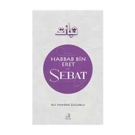 HABBAB BIN ERET VE SEBAT - ALI HAYDAR ZUĞURLU