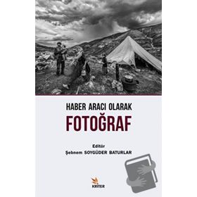 Haber Aracı Olarak Fotoğraf Kriter Yayınları