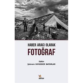Haber Aracı Olarak Fotoğraf Kriter Yayınları