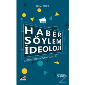 Haber Söylem İdeoloji Eleştirel Haber Çözümlemeleri - Ömer Özer