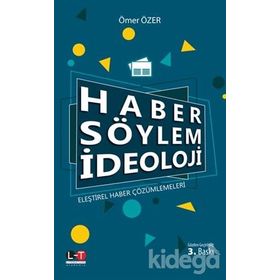 Haber Söylem İdeoloji Eleştirel Haber Çözümlemeleri - Ömer Özer