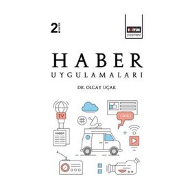 Haber Uygulamaları - Olcay Uçak