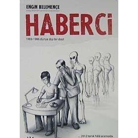 HABERCI 1983 - 1986 DÜNYA DIŞI BIR DOST - ENGIN KELEMENÇE