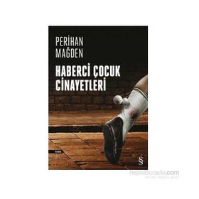 Haberci Çocuk Cinayetleri - Perihan Mağden