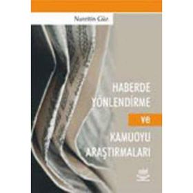 HABERDE YÖNLENDİRME VE KAMUOYU ARAŞTIRMALARI - NURETTIN GÜZ