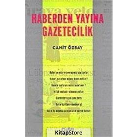 Haberden Yayına Gazetecilik - Cahit Özbay