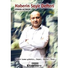 Haberin Seyir Defteri - Osman Altınışık